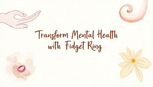 Transform Your Mental Health with Our Anxiety-Relief Fidget Ring - Mindful Rings